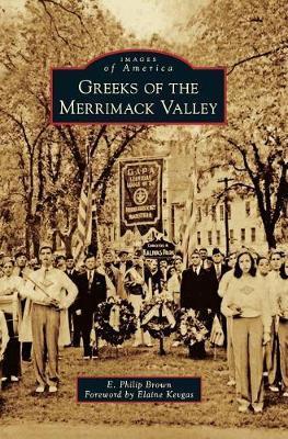 Greeks of the Merrimack Valley - E. Philip Brown