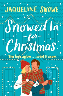 Snowed in for Christmas - Jaqueline Snowe