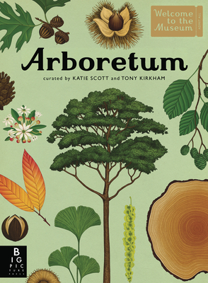 Arboretum: Welcome to the Museum - Tony Kirkham