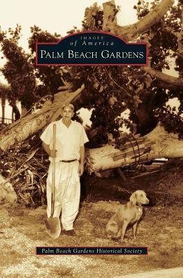 Palm Beach Gardens - Palm Beach Gardens Historical Society