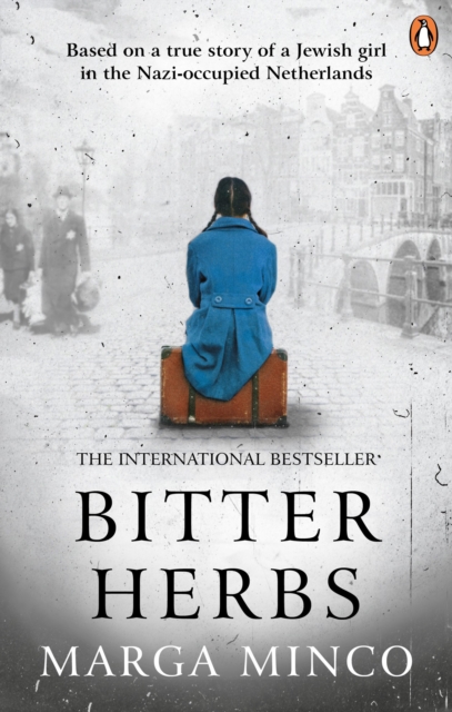 Bitter Herbs: Based on a True Story of a Jewish Girl in the Nazi-Occupied Netherlands - Marga Minco