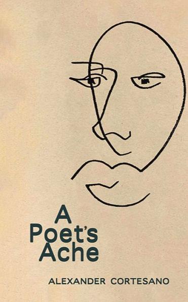 A Poet's Ache - Alexander Cortesano
