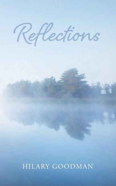 Reflections - Hilary Goodman
