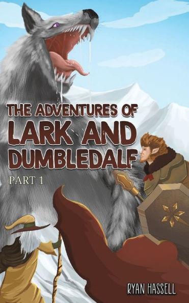 The Adventures of Lark and Dumbledalf - Ryan Hassell