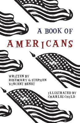 A Book of Americans: Illustrated by Charles Child - Stephen Vincent Benét