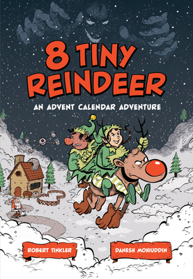 8 Tiny Reindeer: An Advent Calendar Adventure - Robert Tinkler