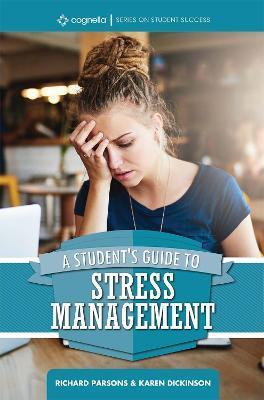 A Student's Guide to Stress Management - Richard D. Parsons