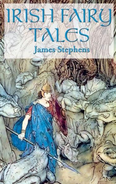 Irish Fairy Tales - James Stephens