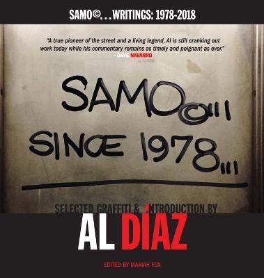 SAMO(c)...SINCE 1978: SAMO(c)...Writings: 1978-2018 - Al Diaz