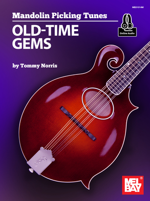 Mandolin Picking Tunes - Old-Time Gems - Tommy Norris