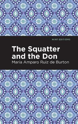 The Squatter and the Don - María Amparo Ruiz De Burton