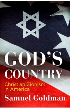 Coperta cărții 'God's Country: Christian Zionism in America - Samuel Goldman'