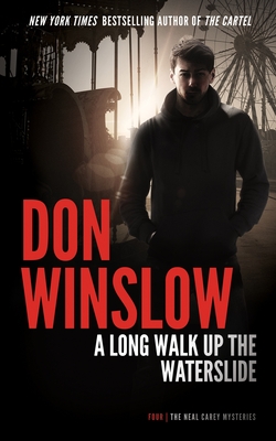 A Long Walk Up the Water Slide - Don Winslow