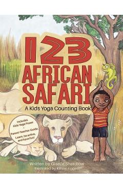 Coperta cărții '123 African Safari: A Kids Yoga Counting Book - Kirstin Eggers'