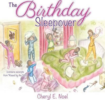 The Birthday Sleepover - Cheryl E. Noel