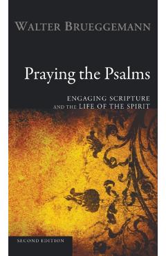 Praying the Psalms, Second Edition - Walter Brueggemann