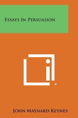 Essays in Persuasion - John Maynard Keynes
