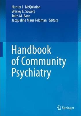 Handbook of Community Psychiatry - Hunter L. Mcquistion