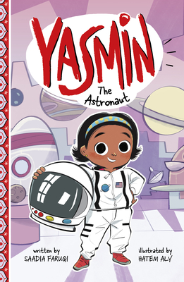 Yasmin the Astronaut - Saadia Faruqi