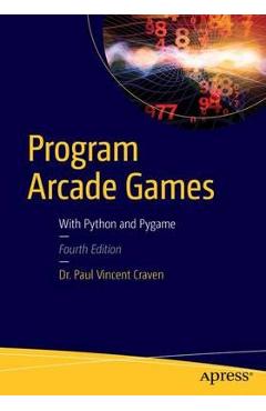 Coperta cărții 'Program Arcade Games: With Python and Pygame - Paul Craven'