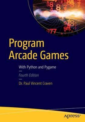 Coperta cărții 'Program Arcade Games: With Python and Pygame - Paul Craven'