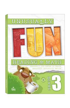 Coperta cărții 'Unusually Fun Reading & Math Workbook, Grade 3: Seriously Fun Topics to Teach Seriously Important Skills - Carson'