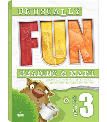 Unusually Fun Reading & Math Workbook, Grade 3: Seriously Fun Topics to Teach Seriously Important Skills - Carson Dellosa Education