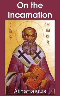 Athanasius: On the Incarnation - Athanasius
