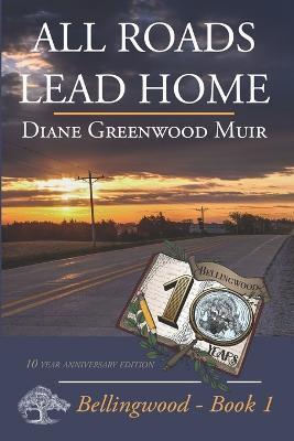 All Roads Lead Home - Diane Greenwood Muir