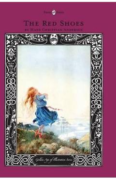 Poza produsului The Red Shoes - The Golden Age of Illustration Series - Hans Christian Andersen