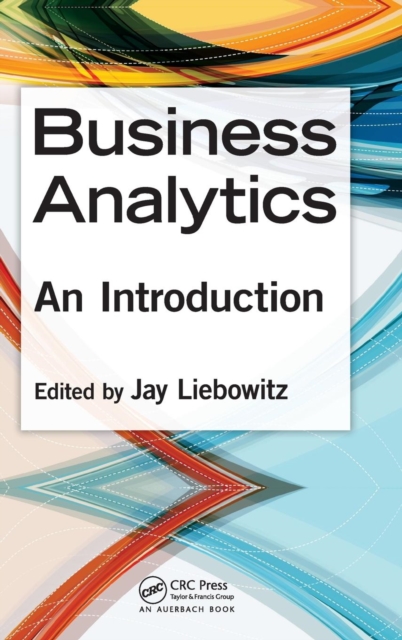 Business Analytics: An Introduction - Jay Liebowitz