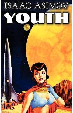 Coperta cărții 'Youth by Isaac Asimov, Science Fiction, Adventure, Fantasy - Isaac Asimov'