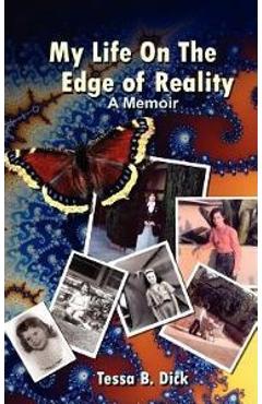 Coperta cărții 'Tessa B. Dick: My Life on the Edge of Reality - Tessa B. Dick'