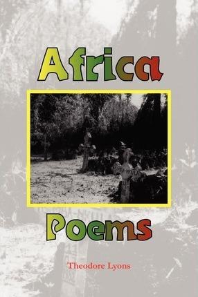 Africa Poems - Theodore Lyons
