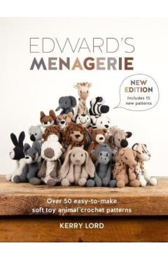 Coperta cărții 'Edward's Menagerie New Edition: 50 Fully Revised and Updated Toy Crochet Patterns - Kerry Lord'