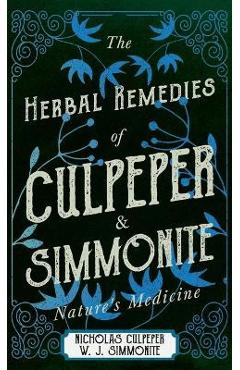 Coperta cărții 'The Herbal Remedies of Culpeper and Simmonite - Nature's Medicine - Nicholas Culpeper'