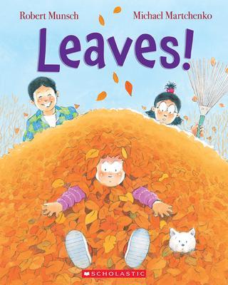 Leaves! - Robert Munsch
