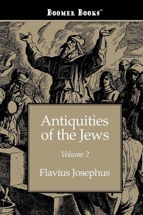 Antiquities of the Jews volume 2 - Flavius Josephus
