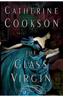 Coperta cărții 'The Glass Virgin - Catherine Cookson'