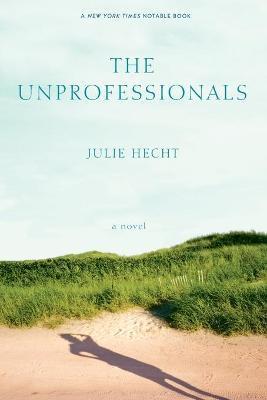 Unprofessionals - Julie Hecht