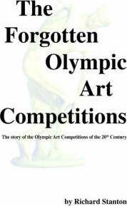 The Forgotten Olympic Art Competitions - Richard Stanton