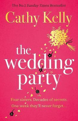 The Wedding Party: The Number One Irish Bestseller! - Cathy Kelly