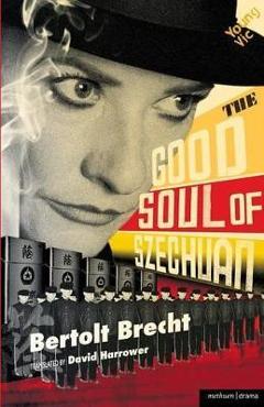 Poza produsului The Good Soul of Szechuan - Bertolt Brecht