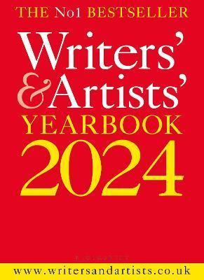 Writers' & Artists' Yearbook 2024: The Best Advice on How to Write and Get Published - 