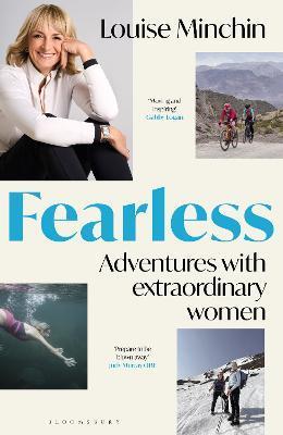 Fearless: Adventures with Extraordinary Women - Louise Minchin