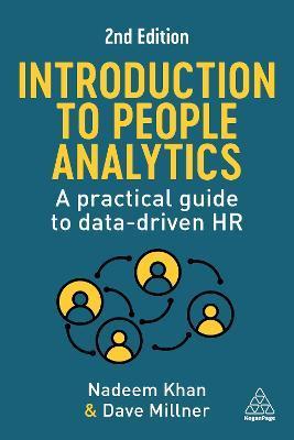 Introduction to People Analytics: A Practical Guide to Data-Driven HR - Nadeem Khan
