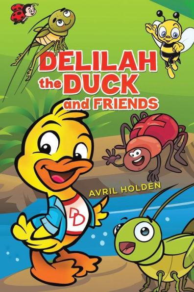 Delilah the Duck and Friends - Avril Holden