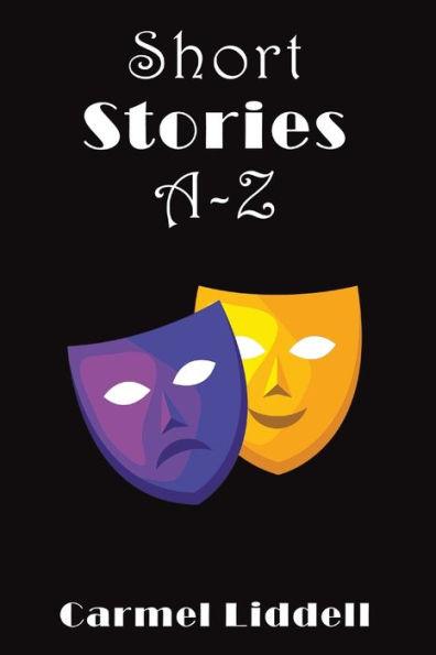 Short Stories A-Z - Carmel Liddell