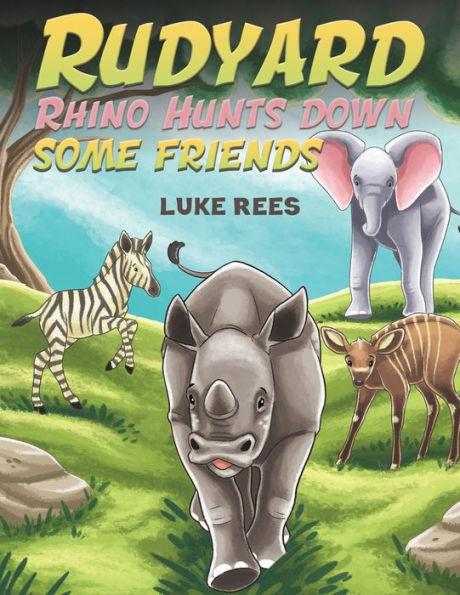 Rudyard Rhino Hunts down some Friends - Luke Rees
