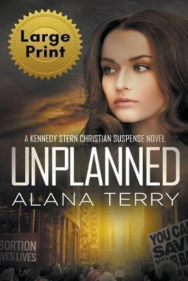 Unplanned (Large Print) - Alana Terry